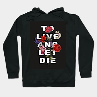 Live and Let Die Hoodie